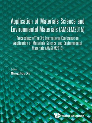 cover image of Application of Materials Science and Environmental Materials--Proceedings of the 3rd International Conference (Amsem2015)